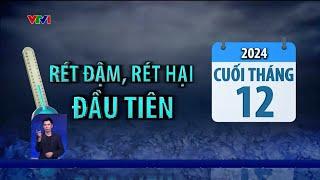 Mùa đông năm nay đến muôn: Miền Bắc bao giờ rét đậm, rét hại? | VTV24