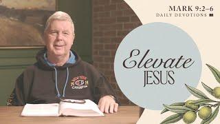 Elevate Jesus │ Mark 9:2–6 | Pastor Jim Cymbala | The Brooklyn Tabernacle