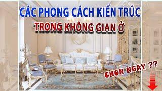 Các PHONG CÁCH Kiến Trúc trong không gian ở | Nhà của bạn 365| Chia sẽ Kinh nghiệm| Kts Hồ Viết Hiếu