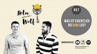 Was ist eigentlich bei Bing los? | #67 Helmwolf Marketing Podcast