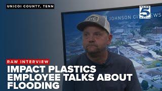 FULL INTERVIEW: Impact Plastics employee speaks about flooding in Unicoi County