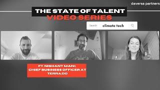 The State of Talent: Climate Tech Pt 1 ft. Nishant Mani, Chief Business Officer at Terra.do