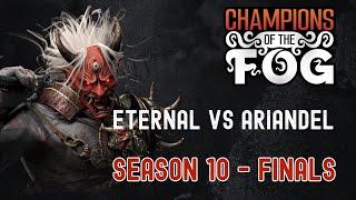 S10 | Finals | Eternal vs Ariandel | Hosted by @littlerugaard