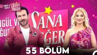 SONGÜL KARLI UĞUR ARSLAN İLE SANA DEĞER 55.BOLUM (01.KASİM.2024)CUMA