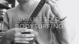 "bodysurfing" ukulele solo
