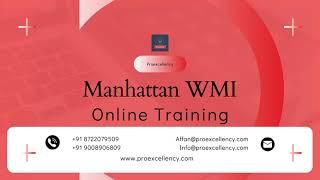 Manhattan WMI Online training and Corporate training by Experts with proexcellency