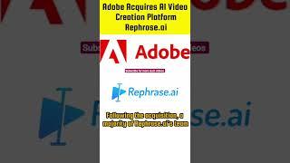 News Bytes Series | Adobe Acquires Al Video Creation Platform Rephrase.ai #shorts #ai #chatgpt #vid