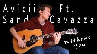 Avicii  - Without You Ft. Sandro Cavazza (Guitar Cover By Mikael Montén)