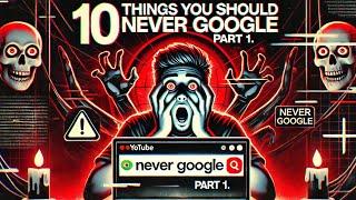 10 Things NEVER to Google part-1 || VJ's Dark Insights