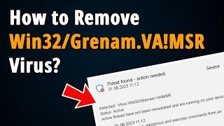 How to Remove Virus:Win32/Grenam.VA!MSR? [ Easy Tutorial ]