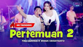 PERTEMUAN 2 - Irwan Krisdiyanto X Fira Cantika | Simpatik Music (Official Music Video)