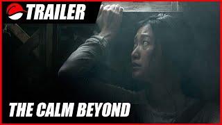 The Calm Beyond ( 2022 ) Trailer