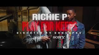 RichieP - “Play For Keeps” Dir: GhosXPro