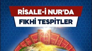 Risale-i Nur'da Fıkhi Tespitler - Prof. Dr. Şadi Eren -  Risale-i Nur Sohbeti