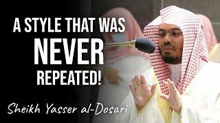 A Style which was never Repeated! | Sheikh Yasser al-Dosari