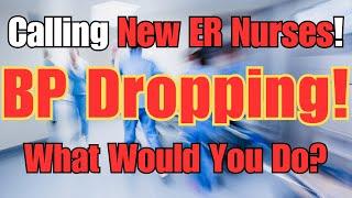 BP Dropping! Step-by-Step Breakdown for New ER Nurses