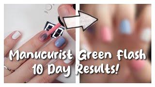 MANUCURIST GREEN FLASH RESULTS | 10 DAY WEAR TEST REVIEW