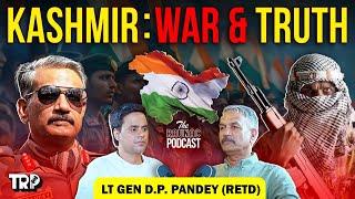 Lt Gen D.P. Pandey On Reality of Kashmir, Pak, China, Terror, Indian Army & More | TRP | @RJRaunac