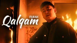 IL'HAN - Qalqam | Official Music Video