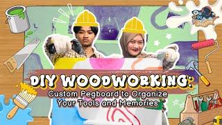 DIY EPS 5 | WOODWORKING: Custom Pegboard to Organize Your Tools and Memories