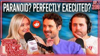 Paranoid or Perfectly Executed? Ft. Dylan Efron || Two Hot Takes Podcast || Reddit Stories