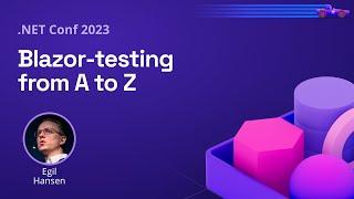 Blazor-testing from A to Z | .NET Conf 2023