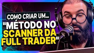 Como Criar um Método no Scanner Full Trader