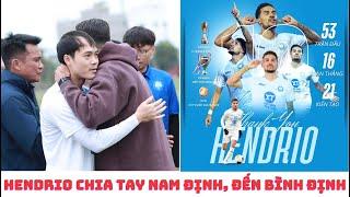 Hendrio chia tay Nam Định - tới Bình Định tập nhờ - chờ Đội tuyển Việt Nam