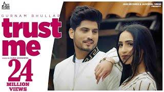 Gurnam Bhullar - Trust Me (Official Video) | Tanu Grewal | Preet Hundal | Punjabi Songs 2020