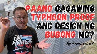 Paano Gagawing Typhoon Proof ang Bubong ng Bahay Mo? a Whiteboard Discussion