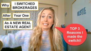 Why I SWITCHED BROKERAGES After Year One As A New Real Estate Agent