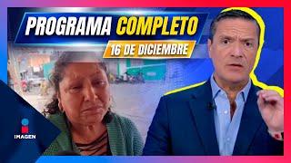 Noticias con Francisco Zea | Programa completo 16 de diciembre de 2024