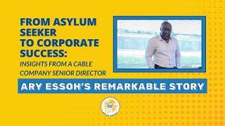 From Asylum Seeker to Corporate Success: Insights from a Cable Company Senior Director