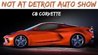 C8 Corvette Was Not Released... *NAIAS*