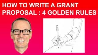 How to Write a Grant Proposal : 4 Golden Rules