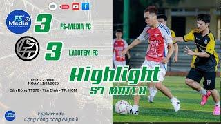 #Highlights: LATOTEM FC  FS+MEDIA FC  GIAO HỮU BÓNG ĐÁ S7 SÀI GÒN NĂM 2025