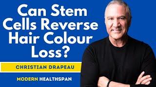 How Your Own Stem Cells Could Restore Your Hair Colour  | Christian Drapeau Interview