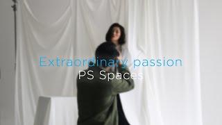 Extraordinary passion: PS Spaces | Phase One