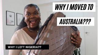 WHY I MOVED TO AUSTRALIA??? | WHY DID I LEAVE NIGERIA???