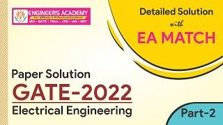 GATE Exam 2022 Paper Solutions | Electrical Engineering | By Engineers Academy Expert faculty Panel