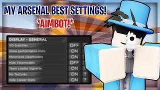 *MY ARSENAL BEST SETTINGS!* *AIMBOT!* (Roblox Arsenal)