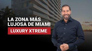 La Zona Más Lujosa de Miami Luxury Xtreme