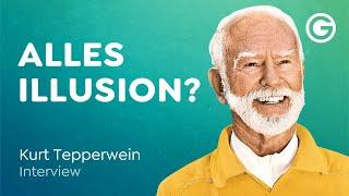 Ist Realität eine Illusion? Du musst nur AUFWACHEN! // Kurt Tepperwein