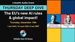 EP08-23 - The EU's new AI rules and global impact! - Middle East AI News LIVE