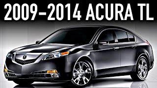 2009-2014 Acura TL.. What You Didn’t Know