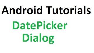 Android StudioTutorials - 30 : DatePickerDialog