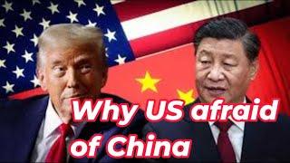 Why is the US Afraid of China?