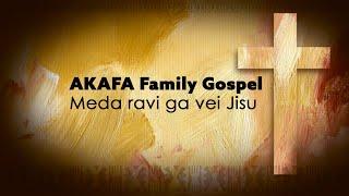 Akafa Family Gospel - Meda ravi ga vei Jisu (Fijian gospel songs)