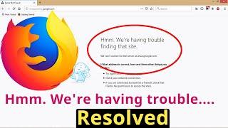 How to fix Hmm. We're having trouble finding that site. Firefox error [Resolved] || Smart Enough