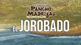 Cuentos de Pancho Madrigal -  El Jorobado -  El Mandador